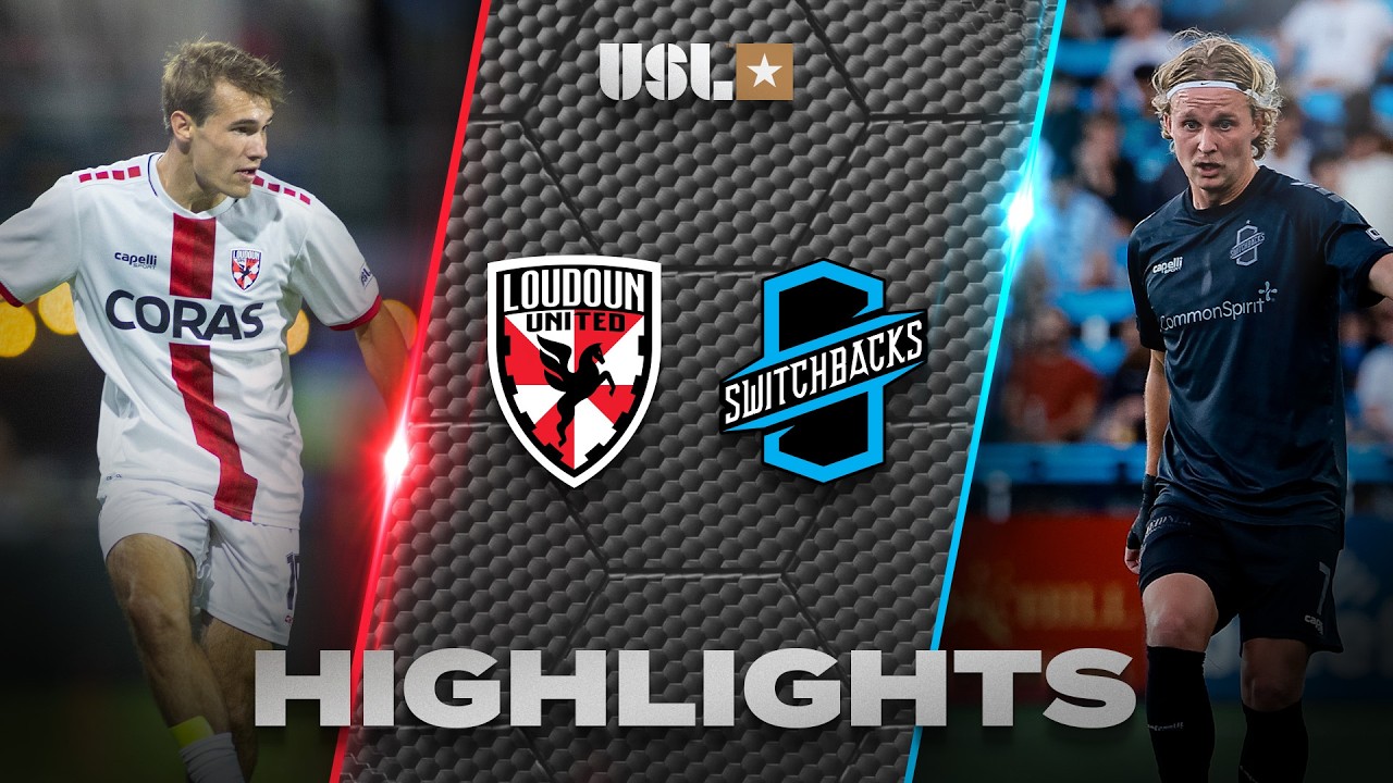 Loudoun United FC vs Colorado Springs Switchbacks FC วิดีโอฟุตบอล