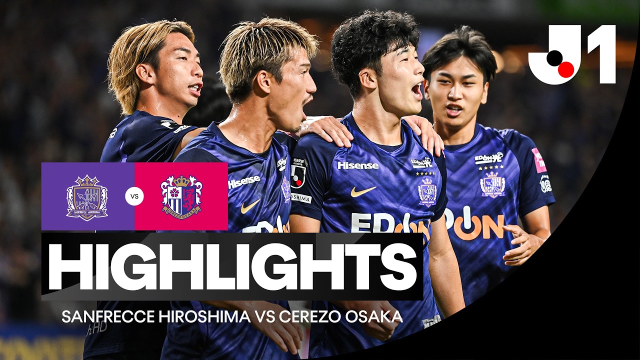Sanfrecce Hiroshima vs Cerezo Osaka วิดีโอฟุตบอล