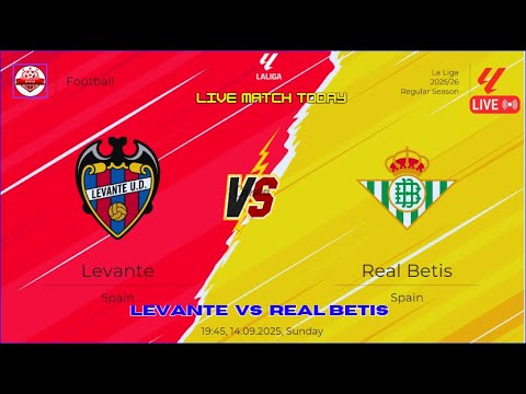 🔴 LIVE :  LEVANTE VS REAL BETIS | STREAMING  LA LIGA 2025-26 ภาพถ่ายทอดสดฟุตบอล