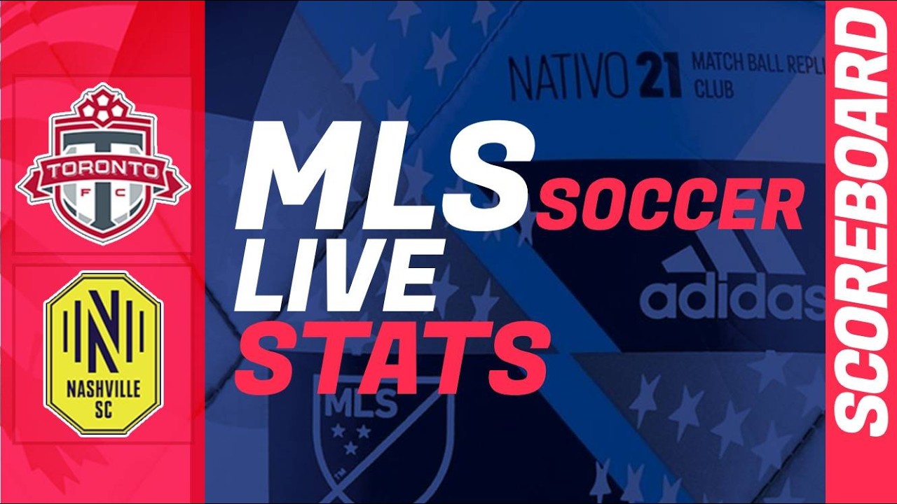 Toronto FC - Nashville SC: live scoreboard: MLS Regular Season 2026 today ภาพถ่ายทอดสดฟุตบอล