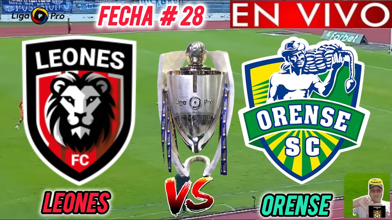 Leones vs Orense วิดีโอฟุตบอล