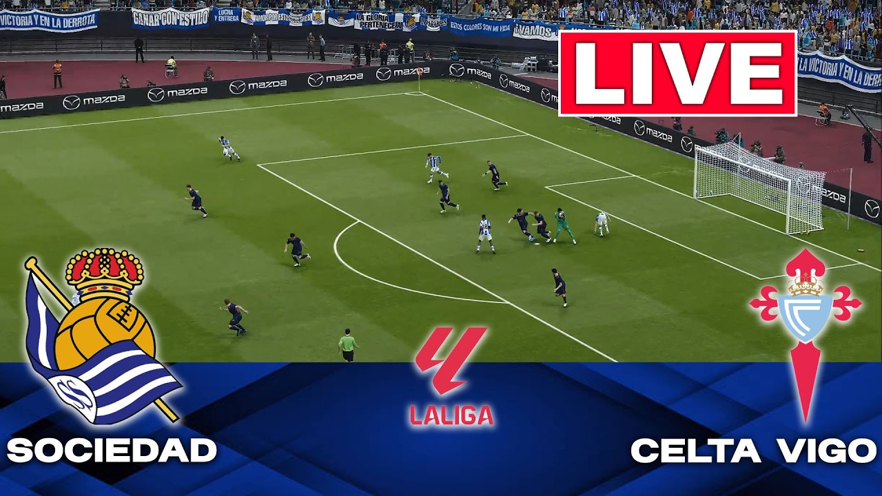 Real Sociedad vs Celta Vigo ภาพถ่ายทอดสดฟุตบอล