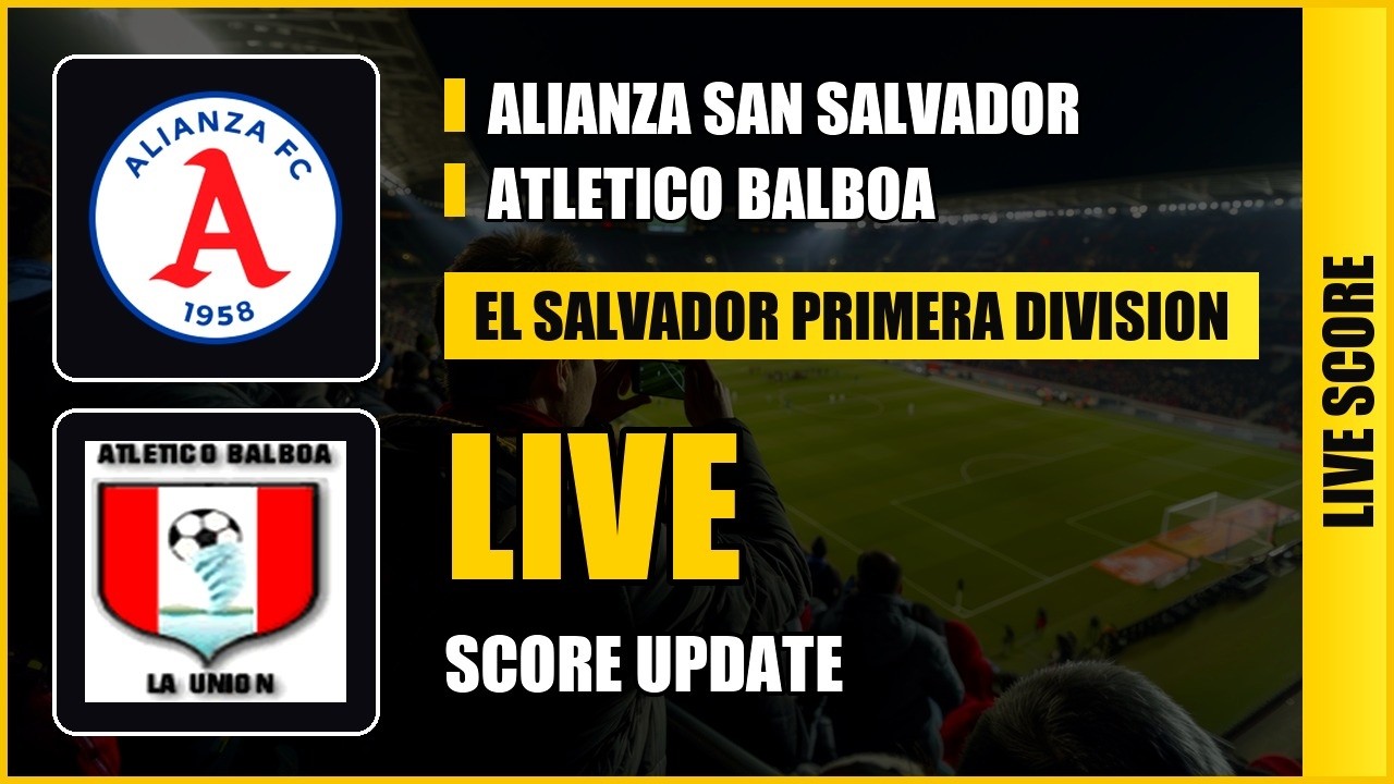 Alianza San Salvador vs Atletico Balboa Live Score | El Salvador Primera Division ภาพถ่ายทอดสดฟุตบอล