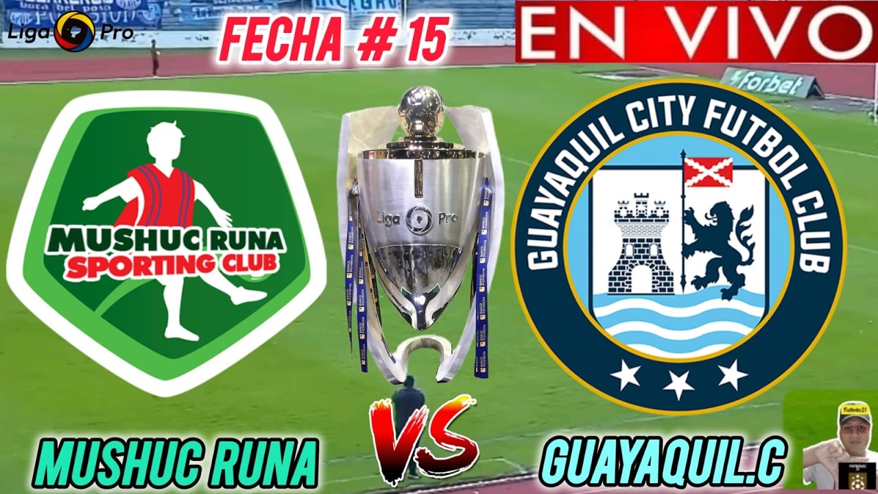 Guayaquil City FC vs Mushuc Runa ภาพถ่ายทอดสดฟุตบอล