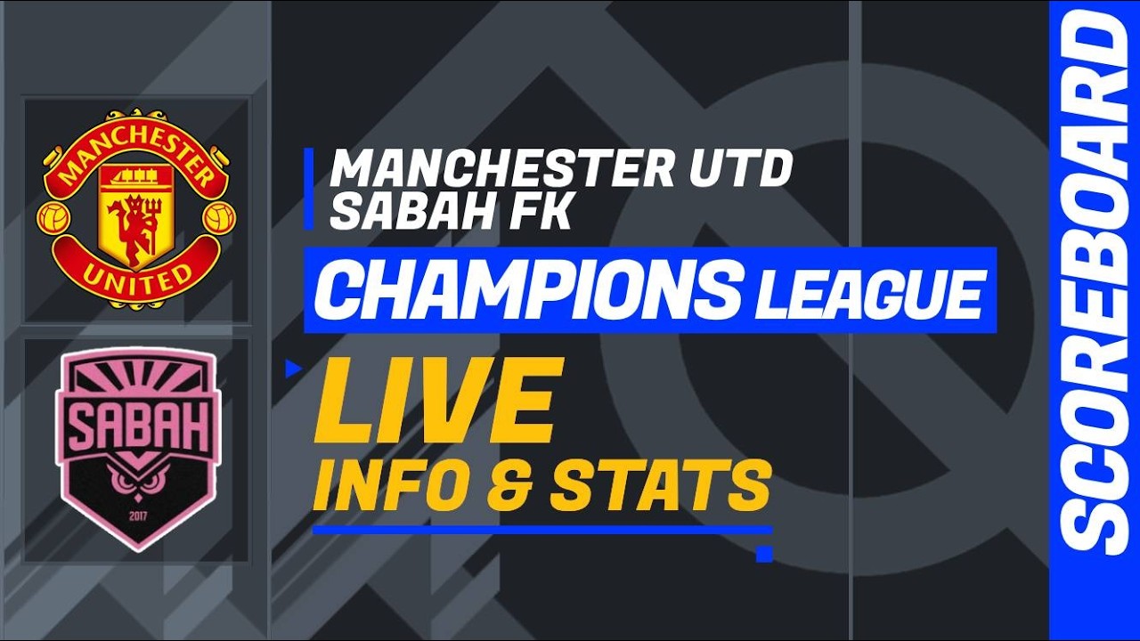 Manchester United vs Sabah FK ภาพถ่ายทอดสดฟุตบอล