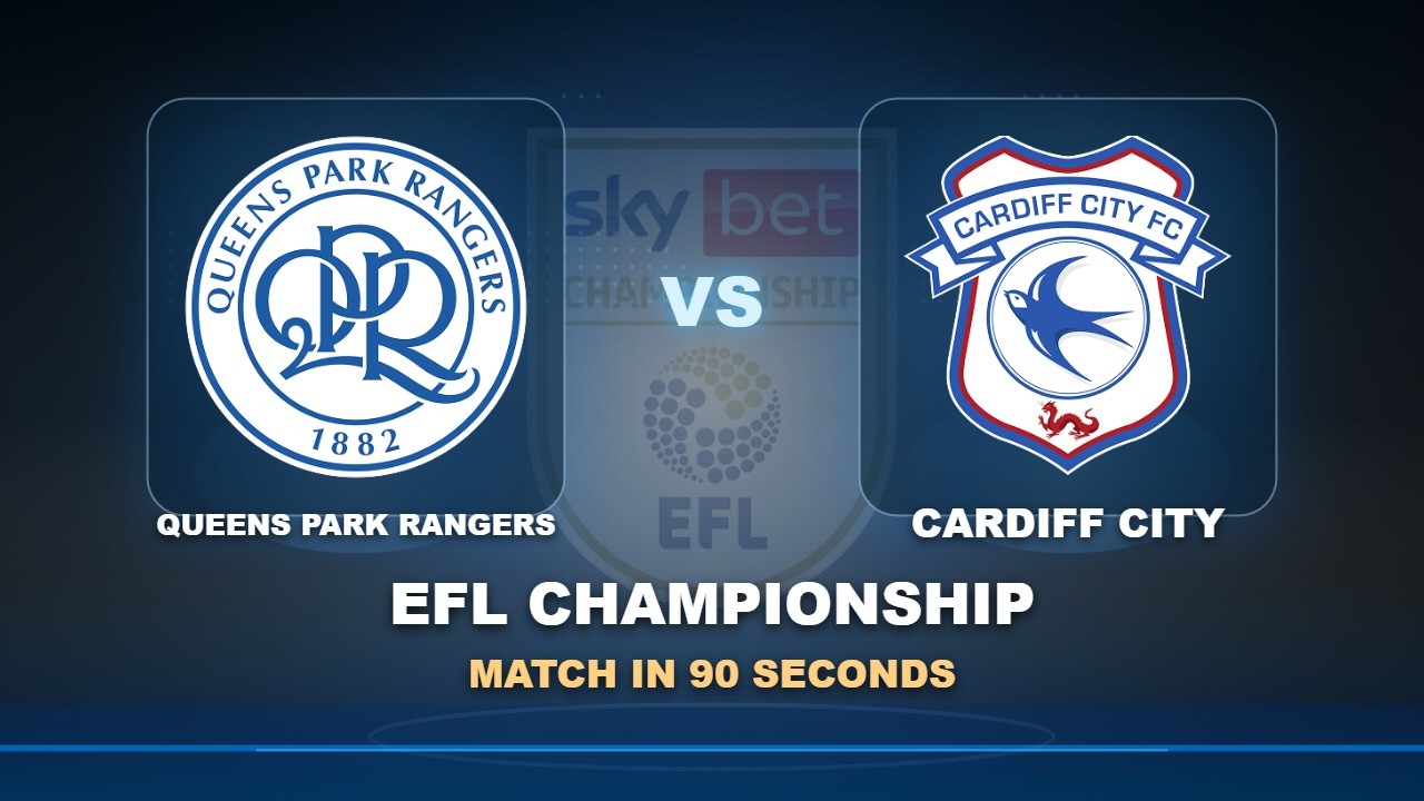Queens Park Rangers vs Cardiff City วิดีโอฟุตบอล