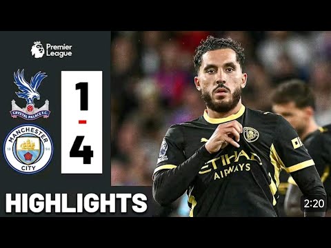 Crystal Palace vs Manchester City ภาพวิดีโอไฮไลท์ฟุตบอล
