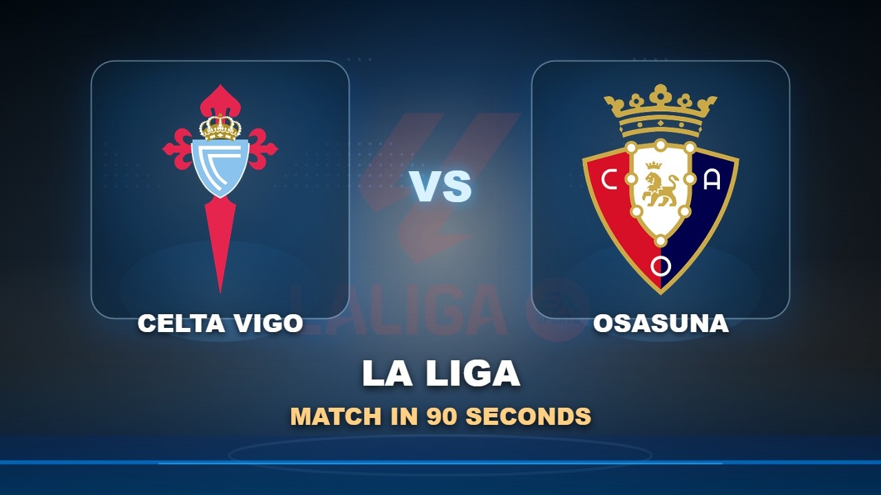 Celta Vigo vs Osasuna วิดีโอฟุตบอล