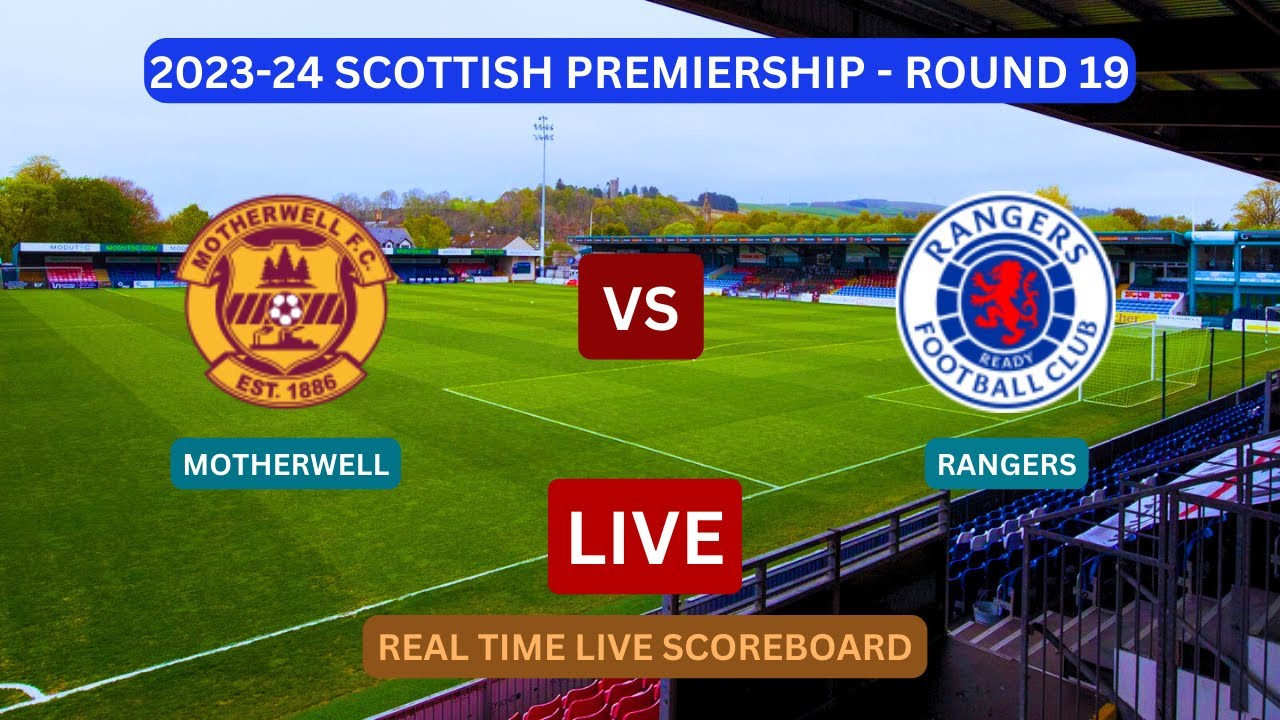 Rangers vs Motherwell ภาพถ่ายทอดสดฟุตบอล
