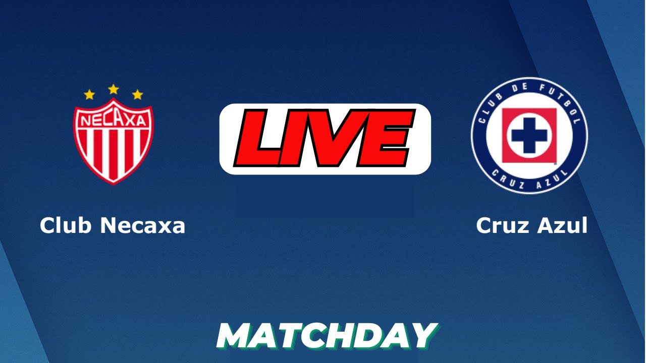 Necaxa vs Cruz Azul ภาพถ่ายทอดสดฟุตบอล