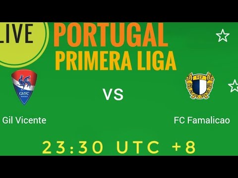 Gil Vicente VS FC Famalicao Portugal: Primera Liga 2024 LIVE SCORE ภาพถ่ายทอดสดฟุตบอล