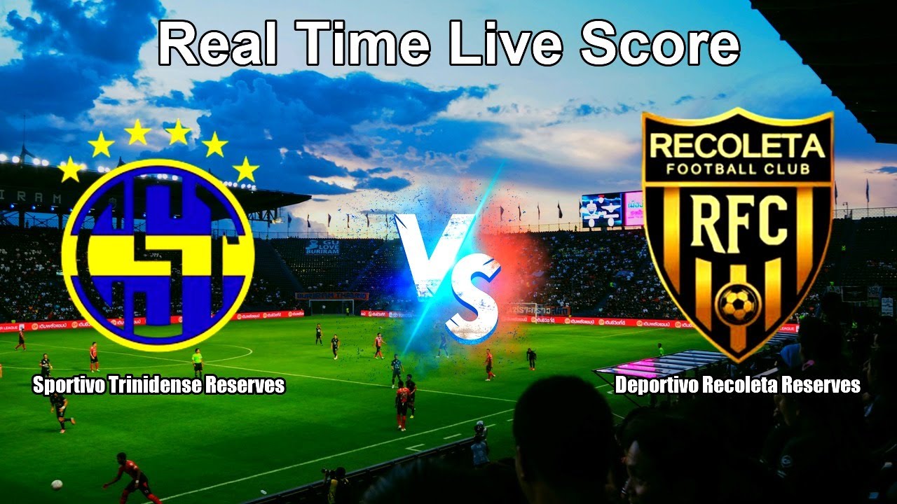 Sportivo Trinidense Reserves vs Deportivo Recoleta Reserves Live Score - Paraguayan Reserve League ภาพถ่ายทอดสดฟุตบอล