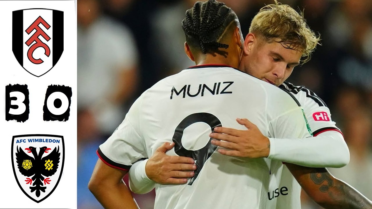 Fulham vs AFC Wimbledon ภาพวิดีโอไฮไลท์ฟุตบอล