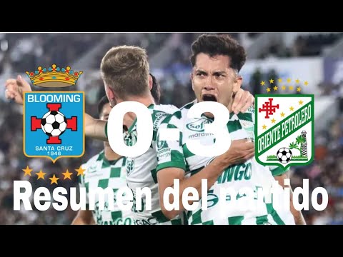Blooming vs Oriente Petrolero วิดีโอฟุตบอล
