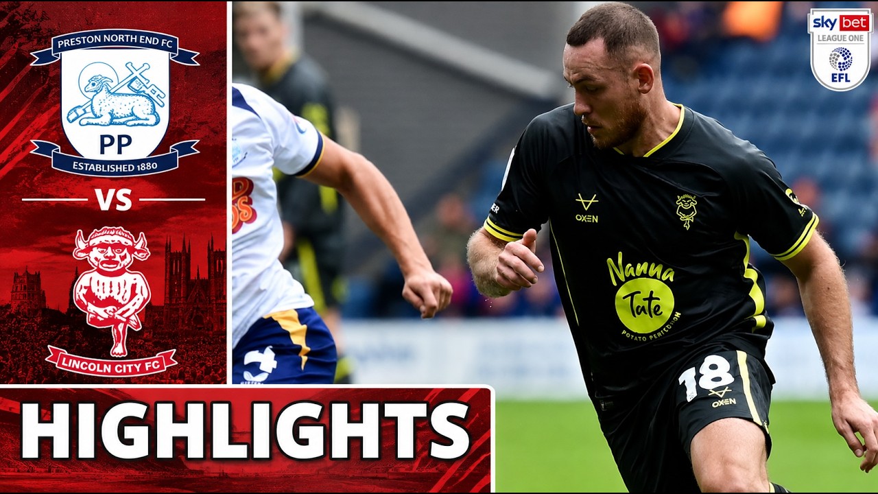 Preston North End vs Lincoln City ภาพวิดีโอไฮไลท์ฟุตบอล