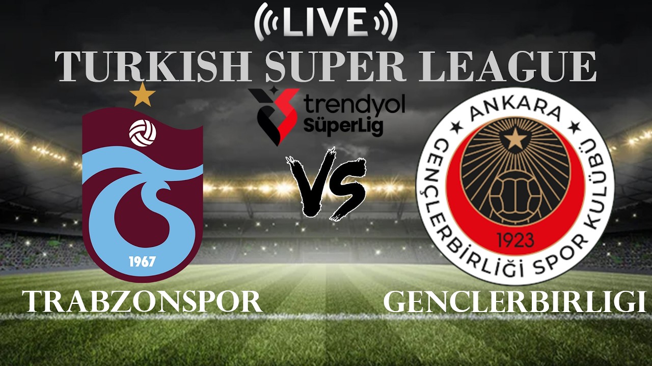 Trabzonspor vs Genclerbirligi ภาพถ่ายทอดสดฟุตบอล