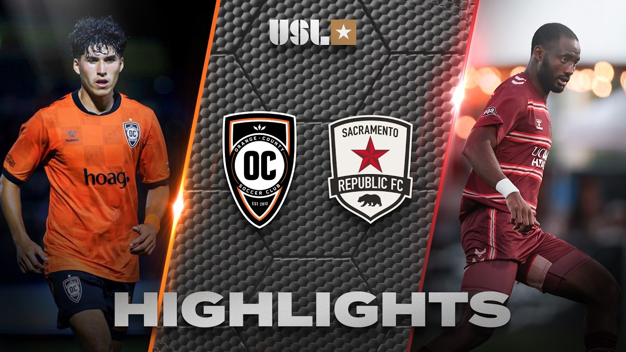 Orange County SC vs Sacramento Republic FC วิดีโอฟุตบอล