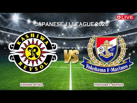 🔴Live Kashiwa Reysol Vs Yokohama F. Marinos | Japanese J1 League 2026 | Live Score ภาพถ่ายทอดสดฟุตบอล