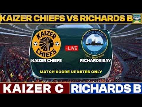Kaizer Chiefs Vs Richards Bay Live Match Today | KC Vs RB Live Football Match 2026 Score ภาพถ่ายทอดสดฟุตบอล