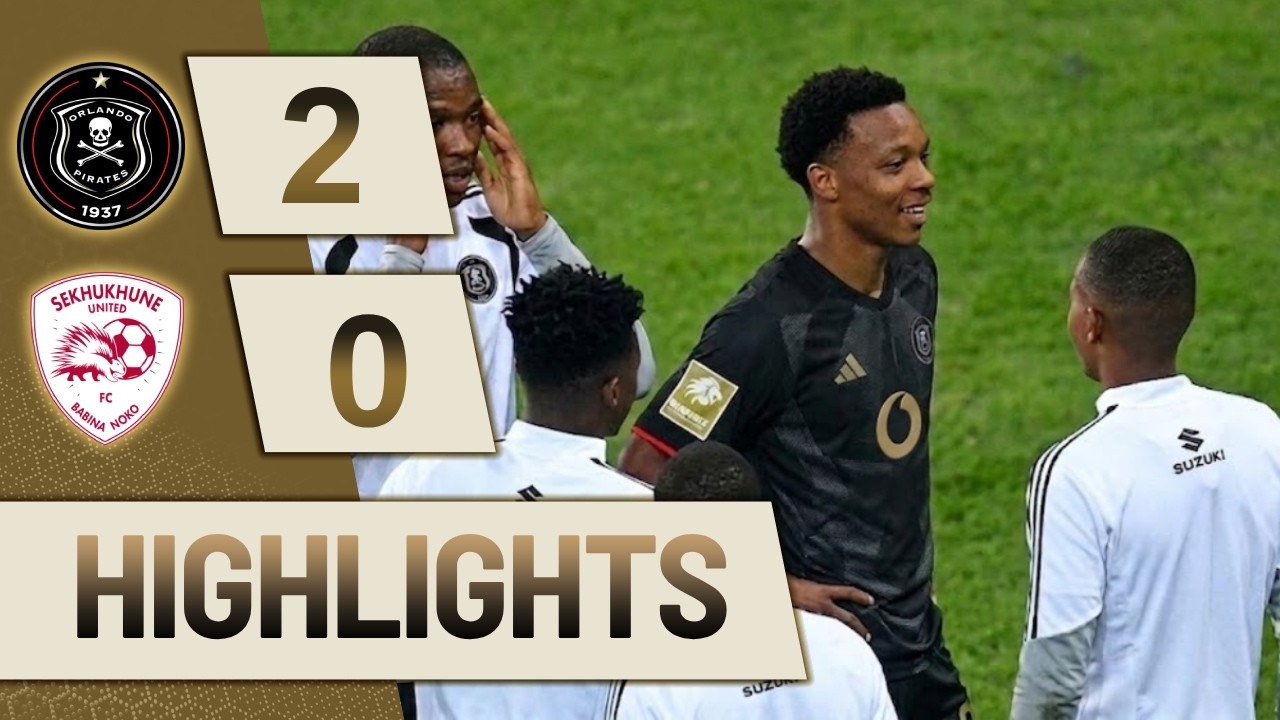 Orlando Pirates vs Sekhukhune United FC ภาพวิดีโอไฮไลท์ฟุตบอล
