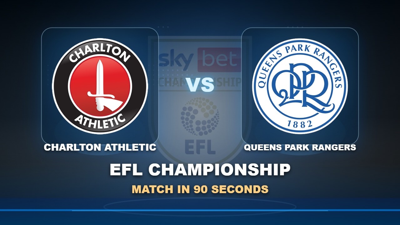 Charlton Athletic vs Queens Park Rangers วิดีโอฟุตบอล