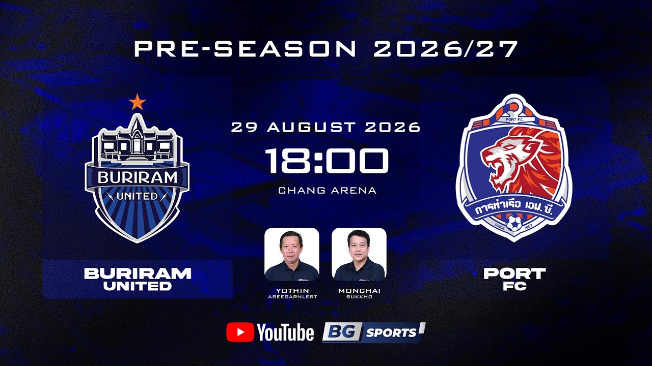 LIVE🔴: Buriram United vs Port FC | Pre-Season 2026/27 ภาพถ่ายทอดสดฟุตบอล