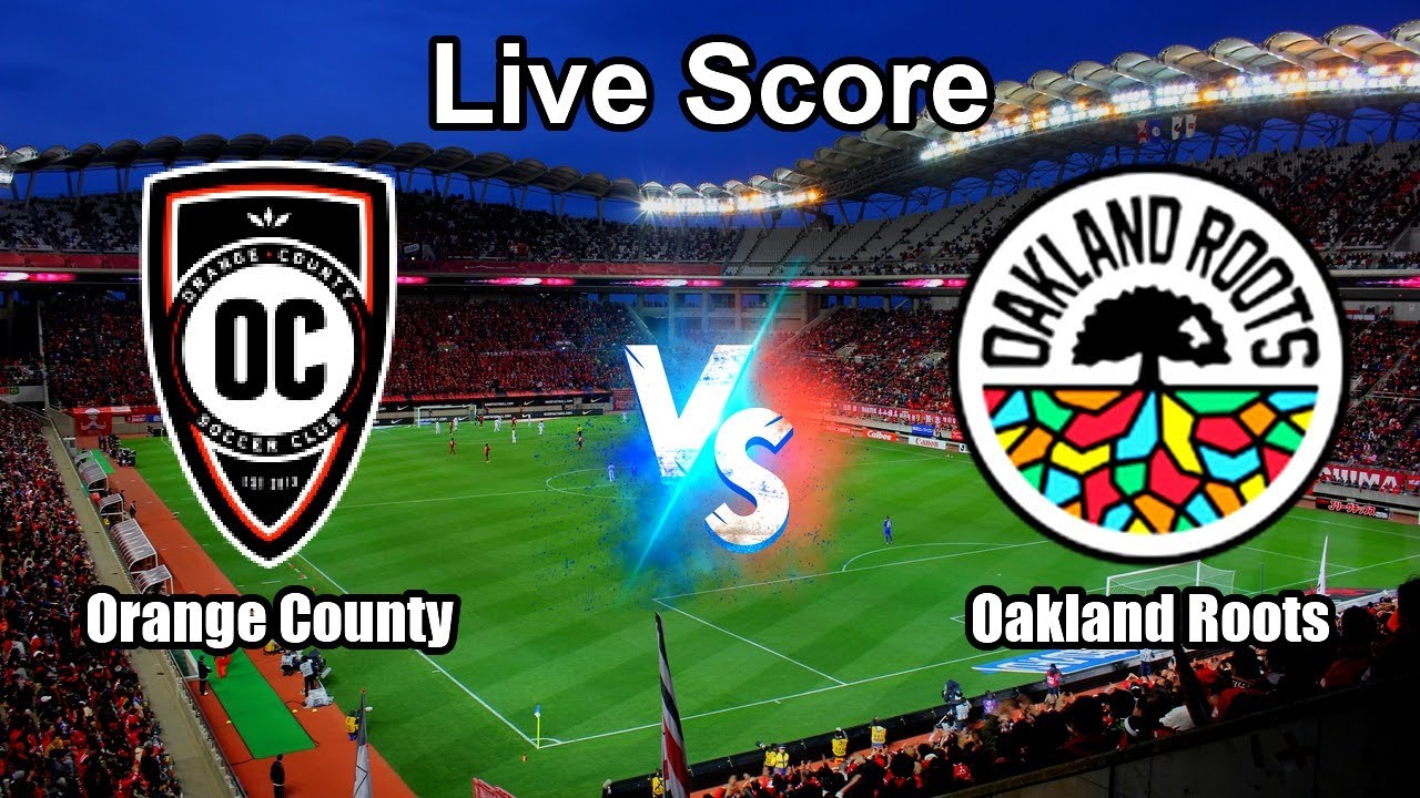 Oakland Roots vs Orange County SC ภาพถ่ายทอดสดฟุตบอล