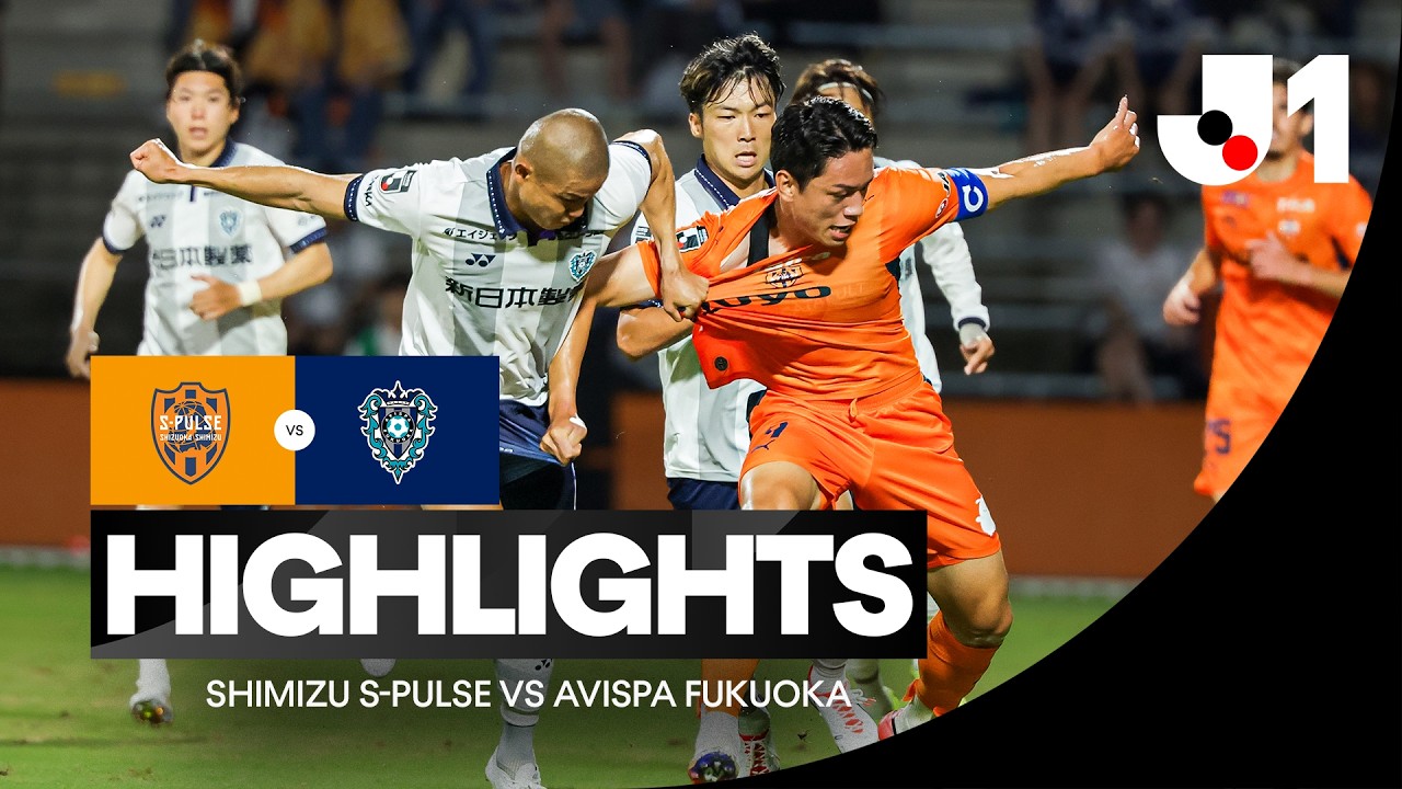 Shimizu S-Pulse vs Avispa Fukuoka วิดีโอฟุตบอล