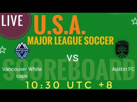 Vancouver Whitecaps vs Austin FC ภาพถ่ายทอดสดฟุตบอล