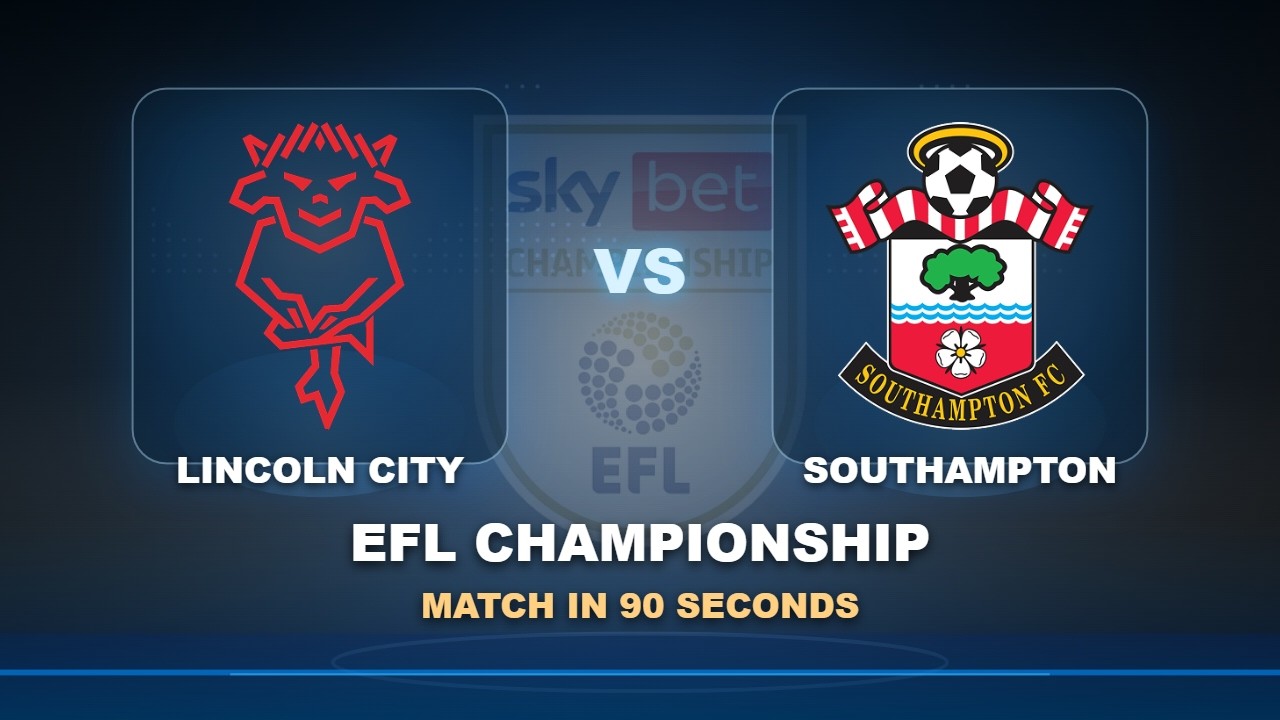 Lincoln City vs Southampton วิดีโอฟุตบอล