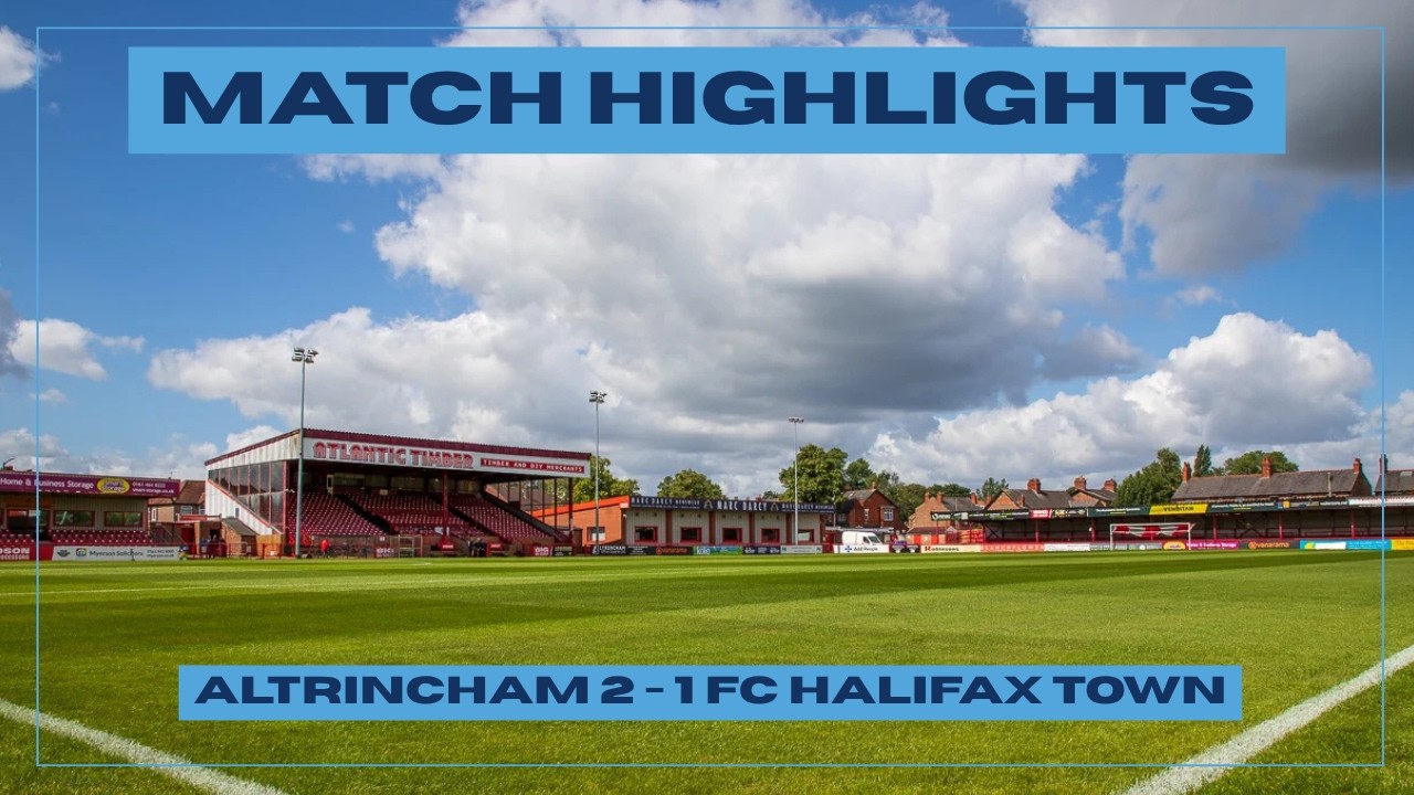 Altrincham vs FC Halifax Town วิดีโอฟุตบอล