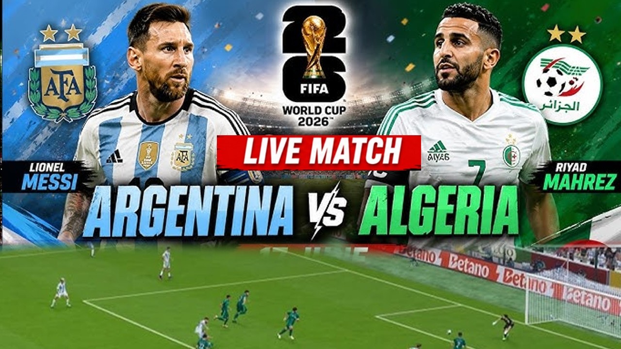 🔴Argentina vs Algeria LIVE | FIFA World Cup 2026 | Argentina vs Algeria | Mahrez | Messi | N18G ภาพถ่ายทอดสดฟุตบอล