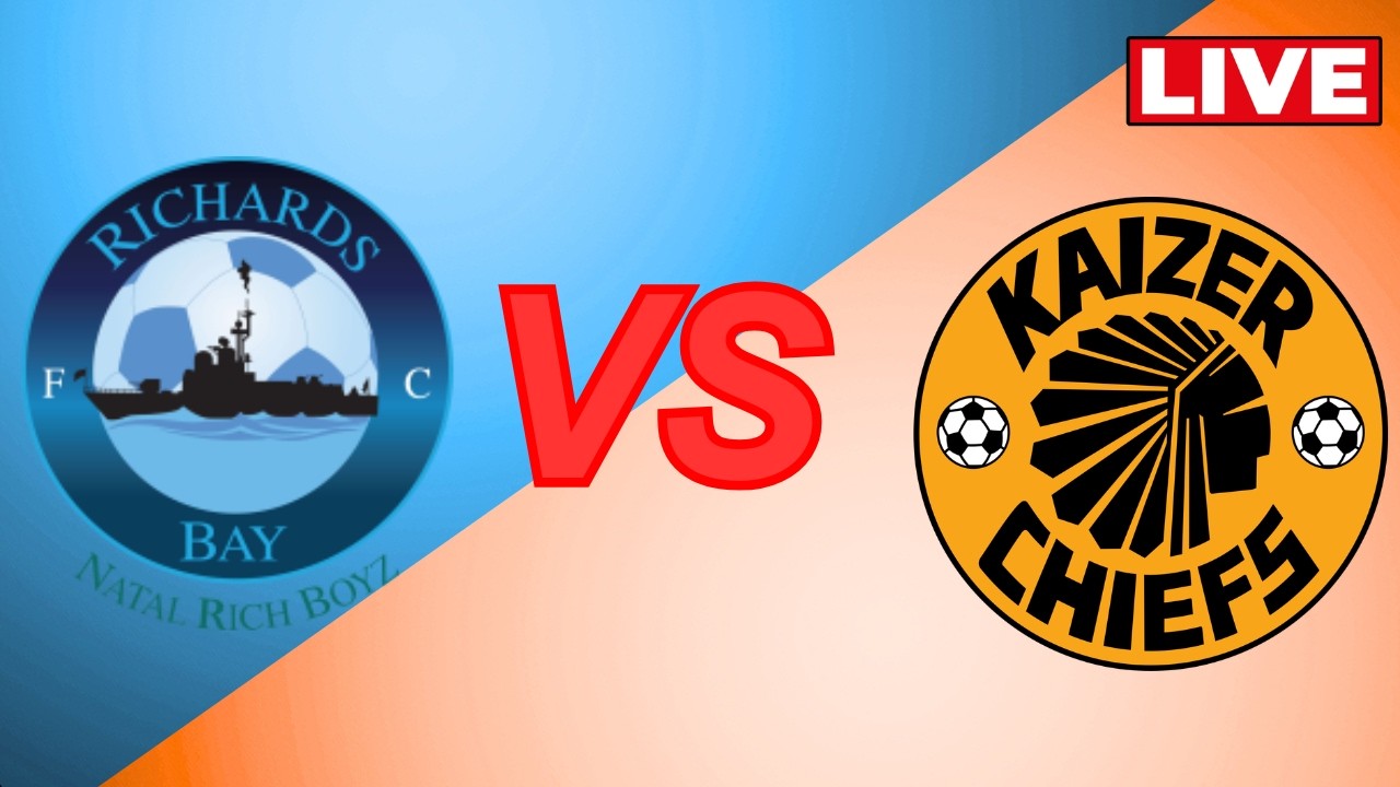 Kaizer Chiefs vs Richards Bay | Live match | PSL ภาพถ่ายทอดสดฟุตบอล