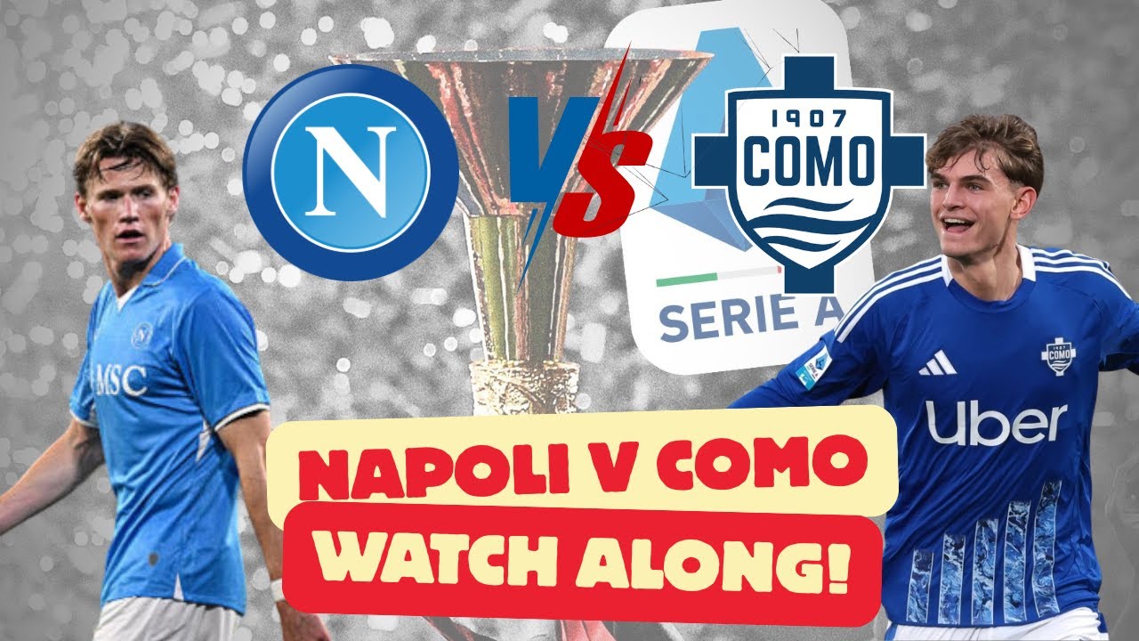 🔵⚪️ Napoli v Como 🔵⚪️ Live Serie A Watch-along #napoli #como #seriea ภาพถ่ายทอดสดฟุตบอล