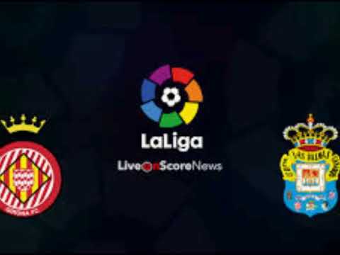 Girona VS UD Las Palmas Live Streaming ภาพถ่ายทอดสดฟุตบอล