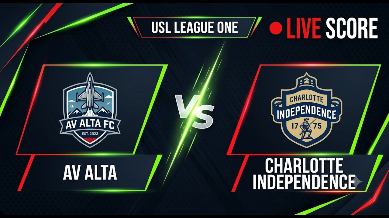AV Alta vs Charlotte Independence | USL League One 2026 | Live Score ภาพถ่ายทอดสดฟุตบอล
