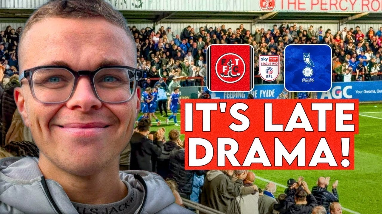 Fleetwood Town vs Oldham Athletic วิดีโอฟุตบอล