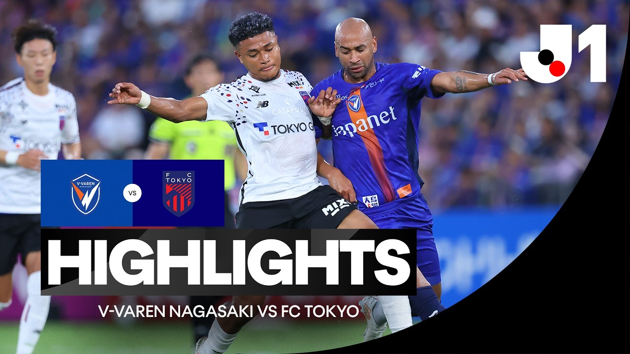 V-Varen Nagasaki vs FC Tokyo วิดีโอฟุตบอล