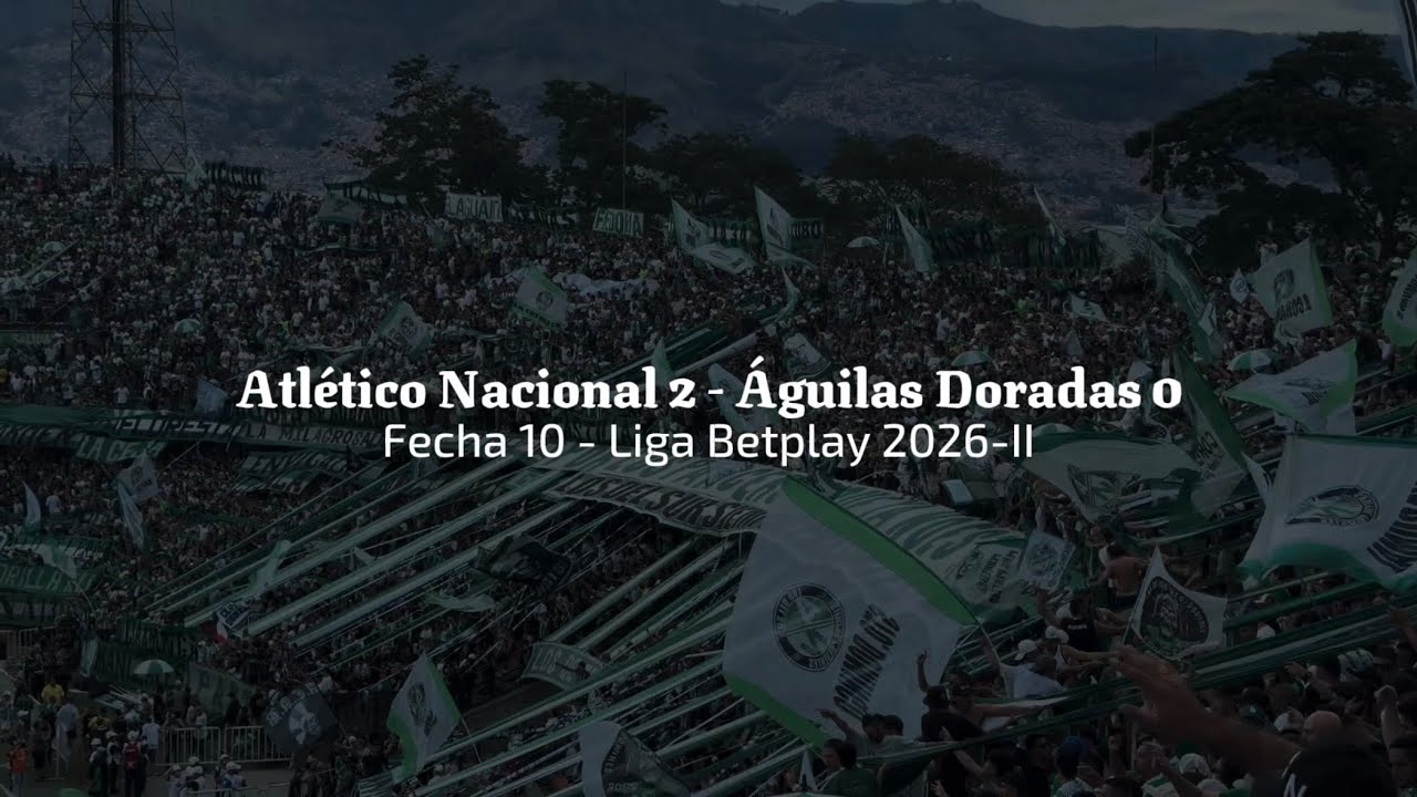 Atlético Nacional vs Águilas Doradas ภาพวิดีโอไฮไลท์ฟุตบอล