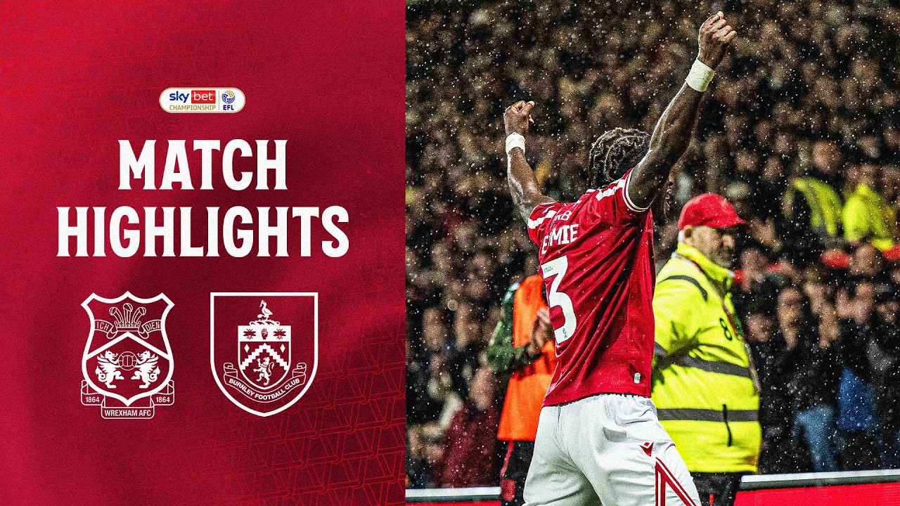 Wrexham vs Burnley วิดีโอฟุตบอล